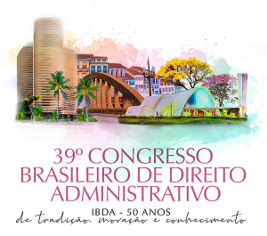ESA marca presença no 39º Congresso Brasileiro de Direito Administrativo, que celebra os 50 anos do IBDA