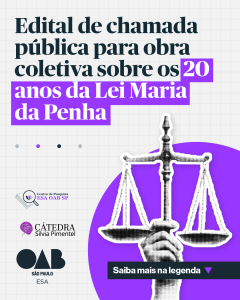 ESA OAB/SP abre chamada pública nacional para obra coletiva sobre os 20 anos da Lei Maria da Penha